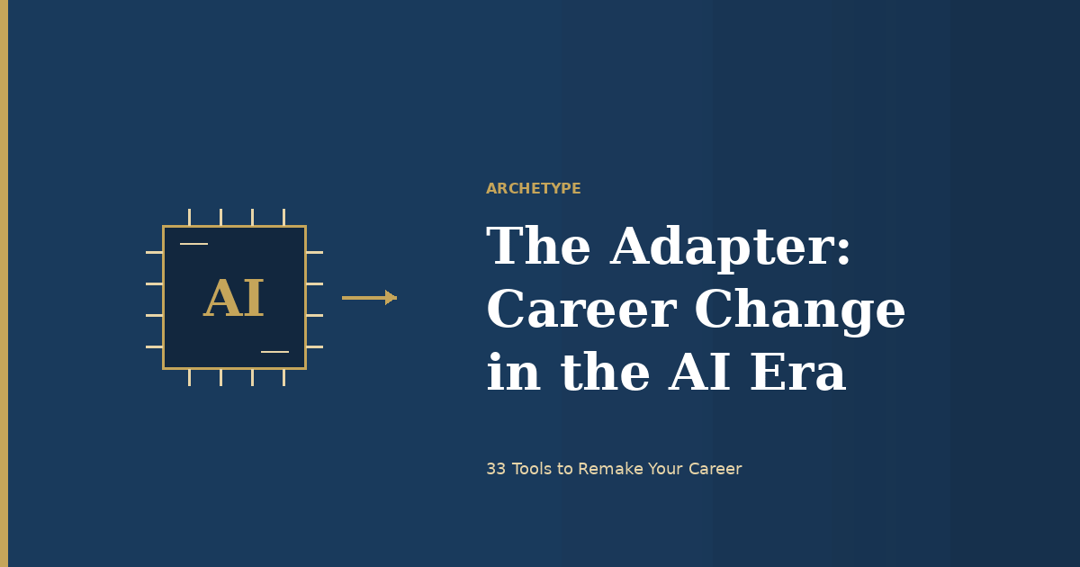 The Adapter Archetype: Career Change in the Age of AI
